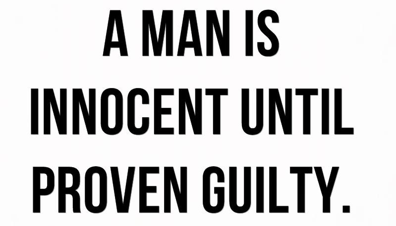 Innocent until proven guilty